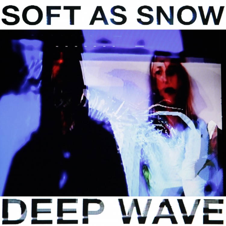 Soft as Snow release debut album 'Deep Wave'